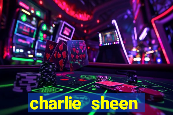 charlie sheen fortuna 2023